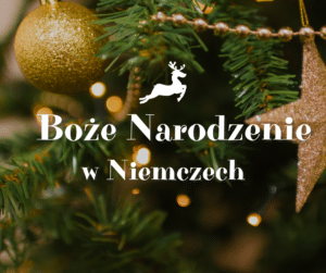 Boże Narodzenie w Niemczech Rozliczenie podatku z Niemiec Jak Niemcy obchodzą święta Bożego Narodzenia? Wigilia w Niemczech Boże Narodzenie w Niemczech